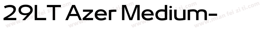 29LT Azer Medium字体转换